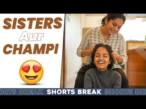 Sisters Ep-21 | बालो की चम्पी 😆 | Badi Behen Choti Behen | #Shorts | Shorts Break
