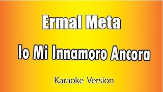 Ermal Meta -   Io Mi Innamoro ancora (versione Karaoke Academy Italia)
