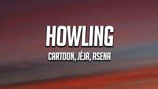 Cartoon - Howling (Lyrics) ft. Asena