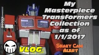 VLOG - My Masterpiece Transformers Collection as of 1/1/2017 (Shaky Cam Alert)