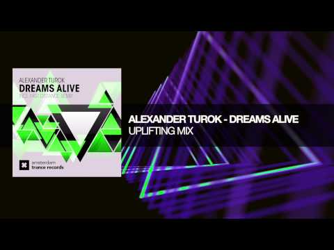 Alexander Turok - Dreams Alive (Uplifting Remix)