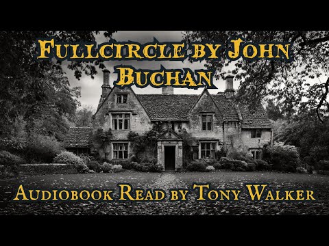 Fullcircle by John Buchan #audiobook