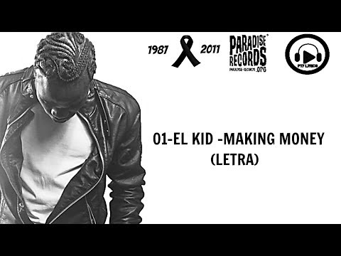 01-El Kid - Making Money (LETRA)