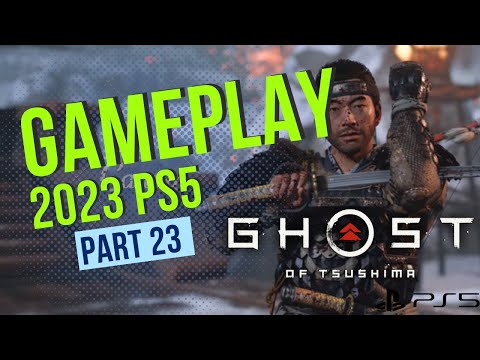 Ghost of Tsushima Gameplay Part 23 [ PS5/PC] - No Commentary