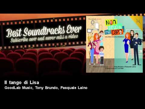 GoodLab Music,  Tony Brundo,  Pasquale Laino - Il tango di Lisa - Soundtrack, TV Fiction