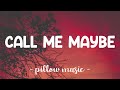 Call  Me Maybe - Carly Rae Jepsen (Lyrics) 🎵