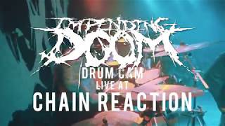 Impending Doom - Paved With Bones - DRUM CAM (Live @ Chain Reaction)