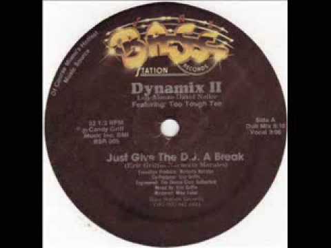 Dynamix II & Too Tough Tee - Just Give The DJ A Break (Vocal)