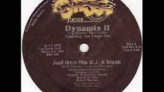Dynamix II & Too Tough Tee - Just Give The DJ A Break (Vocal)
