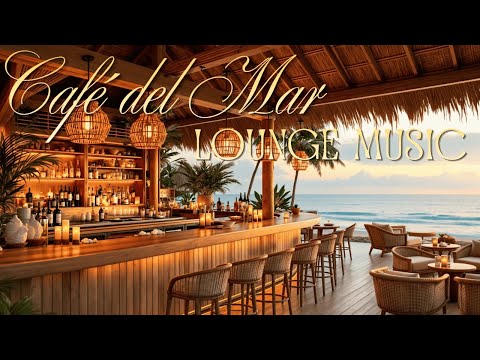 Sunset Chillout Lounge 🌅 Café del Mar Relaxing Music | Ibiza Bar Vibes