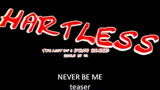 HARTLESS - NEVER BE ME