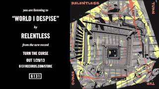 Relentless - World I Despise - 6131
