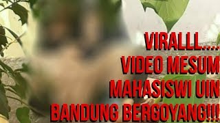 Download lagu Video Mesum Kampus UIN Bandung, Bandung Lautan Asmara Be Back? mp3