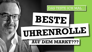 Ist das die beste UHRENROLLE auf dem Markt?