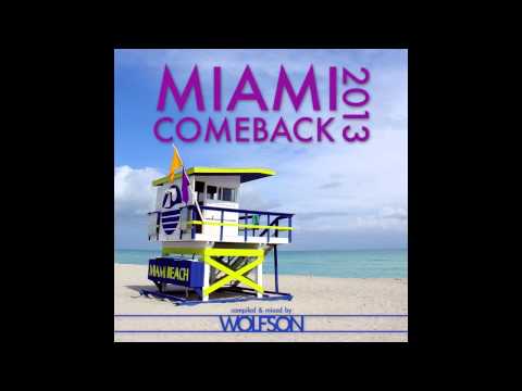 WOLFSON - Miami Comeback 2013