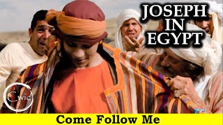 Come Follow Me LDS - Genesis 37-41 - Joseph In Egypt