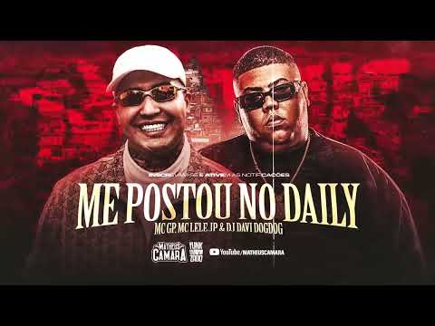ME POSTOU NO DAILY   MC GP e MC Lele JP DJ Davi DogDog