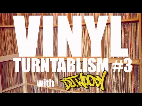 DJ Woody | Vinyl Turntablism #3