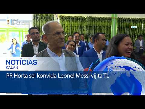 o presidente de Timor-Leste vai convidar o Messi para Timor-Leste
