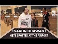 Varun Dhawan Gets Spotted At The Airport Pinkvilla Raw Bollywood