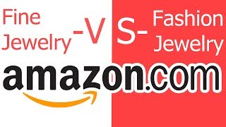 Amazon Jewelry Categories - Fine vs Fashion - How To Categorize | Selling jewelry on Amazon