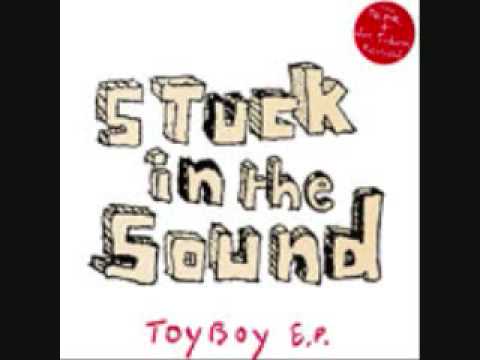 Stuck in the Sound (toy boy)