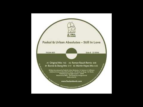 Paskal & Urban Absolutes - Still in Love (Roman Rauch Remix)