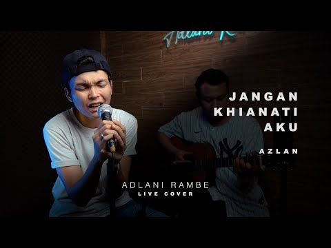 JANGAN KHIANATI AKU - AZLAN & THE TYPEWRITER | Adlani Rambe (Live Cover)