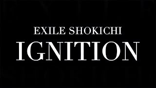 EXILE SHOKICHI／IGNITION