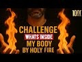 By The Fire Of God I Challenge Every Unclean Spirit In My Body