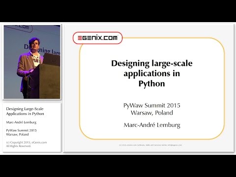 PyWaw Summit 2015: Designing Large Scale Applications in Python