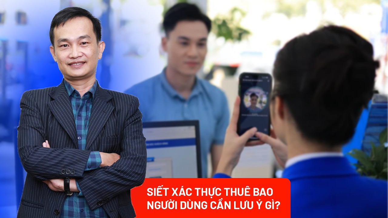 Xác thực sinh trắc học thuê bao: Lá chắn an toàn cho người dùng di động