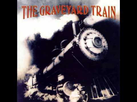The Graveyard Train - In The Orange Grove