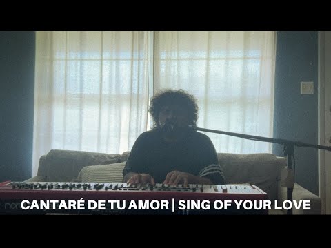 Cantaré de tu amor / sing of your love - Caleb Castillo (bilingual session)