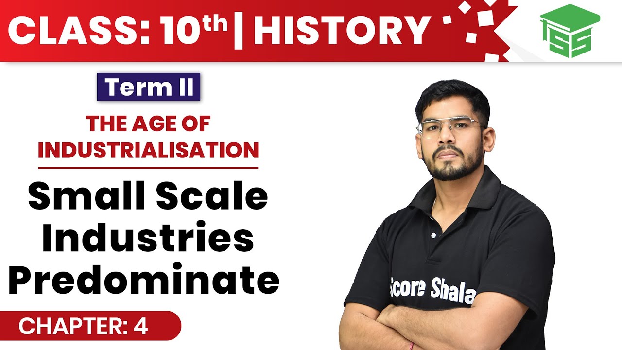 Class 10 SST | History | Chapter - 4 | Small Scale Industries Predominate