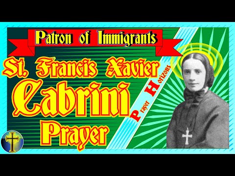 An Immigrant Patron Saint Prayer St. Francis Xavier Cabrini