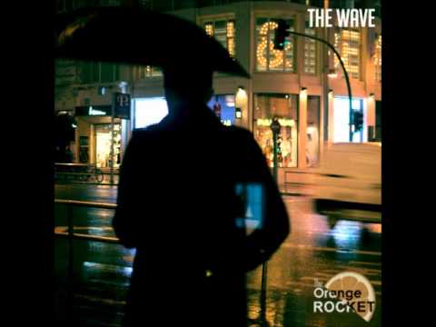 The Orange Rocket - The Wave