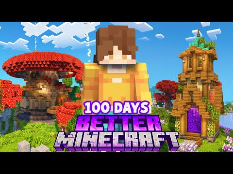 I Survived 100 Days in Better Minecraft