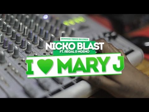 Nicko Blast Ft. Regal & Ngeno - I Love Mary J [Official Music Video HD]
