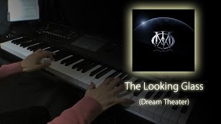The Looking Glass - Dream Theater Cover [Keyboard Cover]