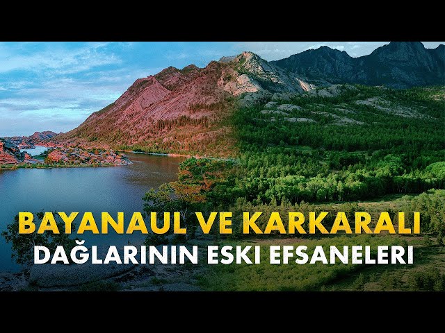 Bayanaul ve Karkaralı dağlarının eski efsaneleri