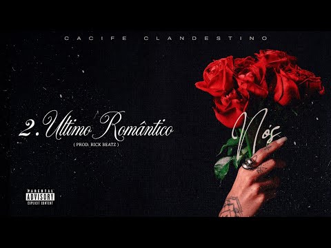 Cacife Clandestino - Último Romântico (Prod. Rick Beatz)
