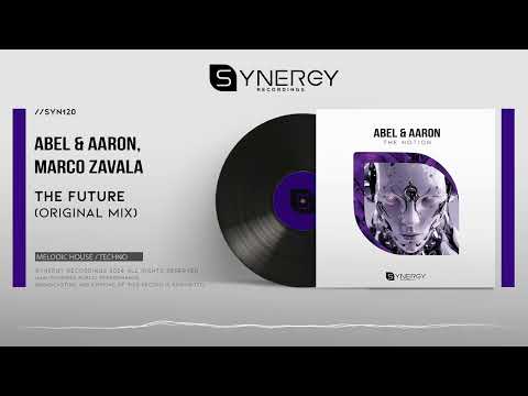 Abel & Aaron, Marco Zavala - The Future (Original Mix)