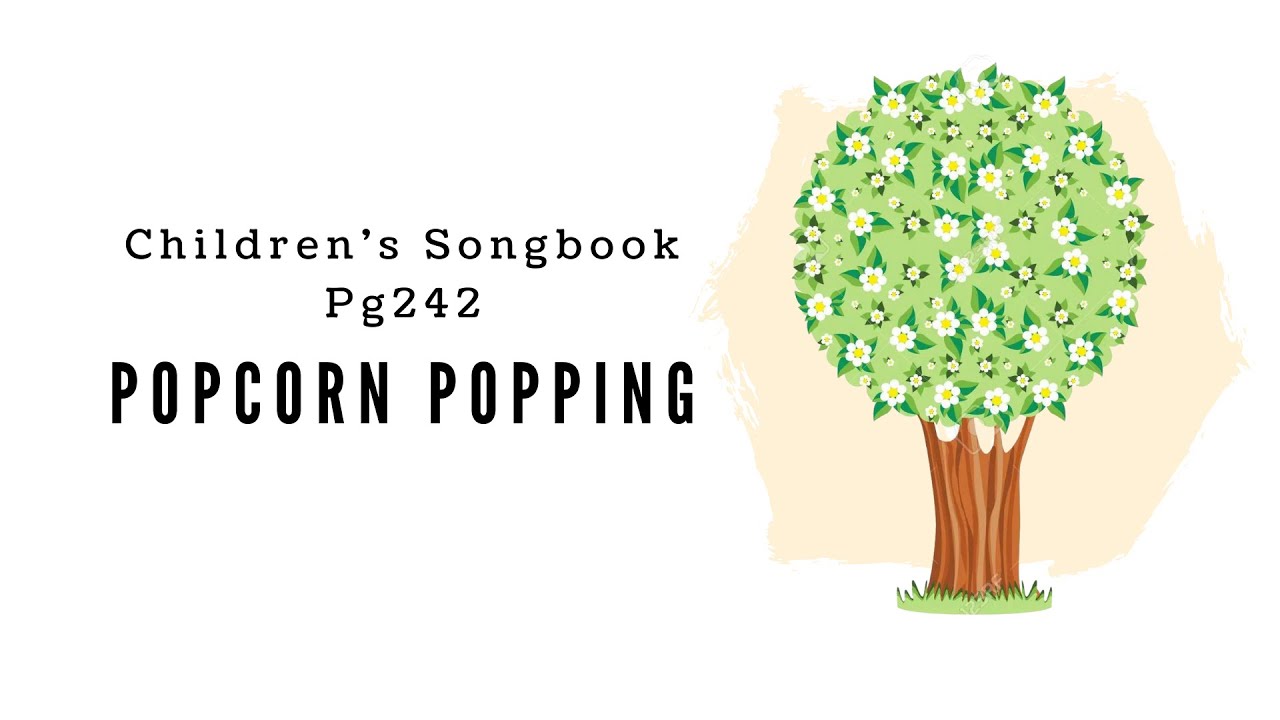 Popcorn Popping | LDS Primary Song Sing Along