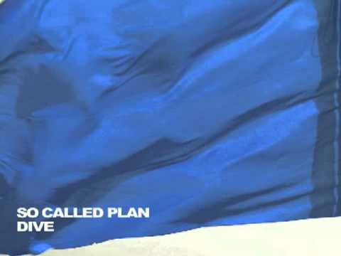 SO CALLED PLAN - Dive