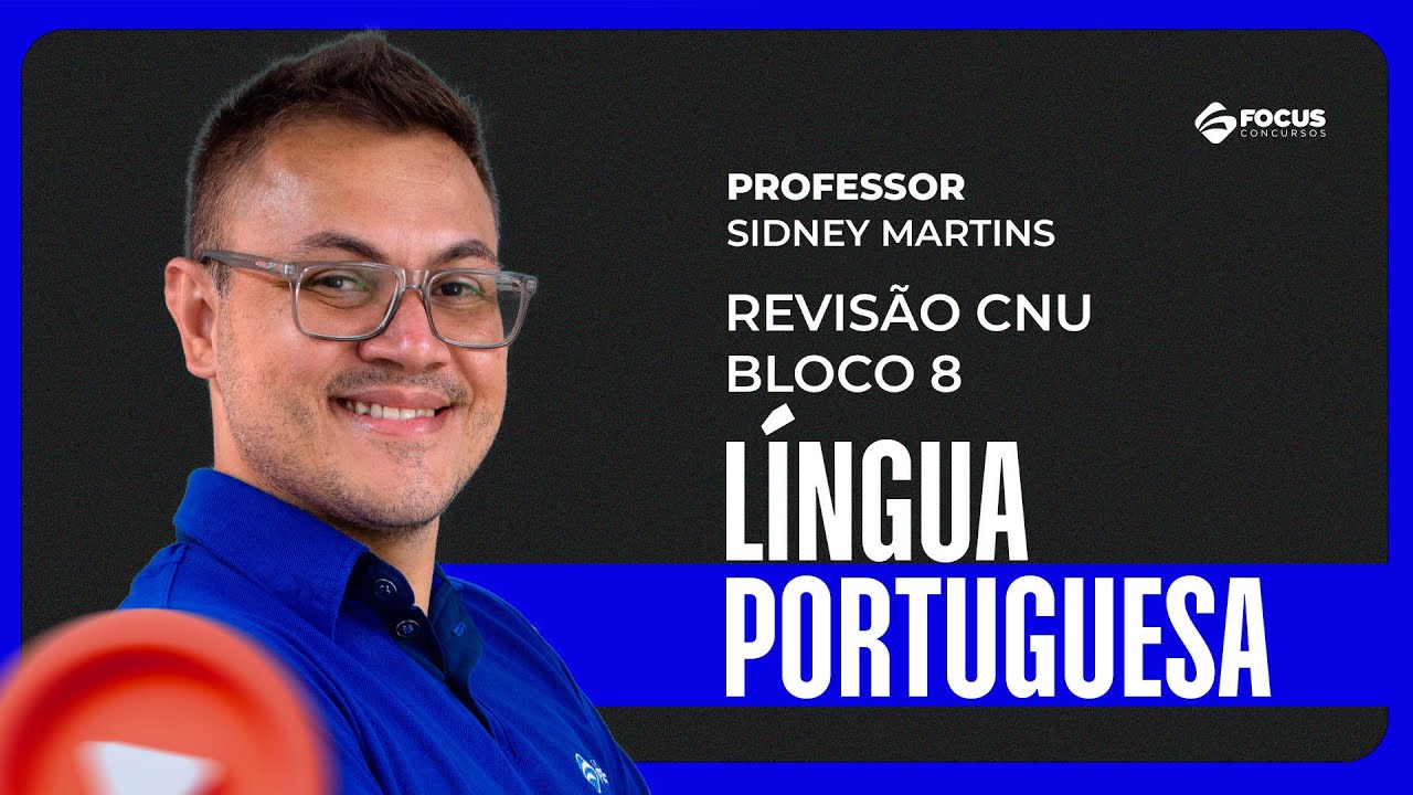 Revisão CNU bloco 8 | Língua Portuguesa com Sidney Martins