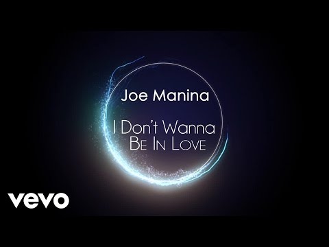 Joe Manina - I Don't Wanna Be In Love (Audio)