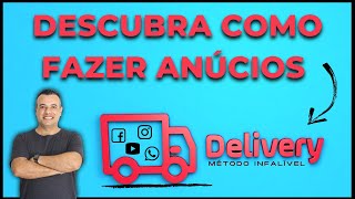 Descubra Como Fazer Anncios para Delivery Mtodo Infalvel