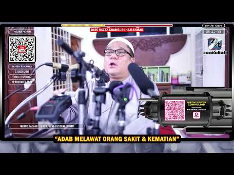 TAZKIRAH : Adab Melawat Orang Sakit (Atau Mati) & Benarkah Ada Tanda Kematian - Ustaz Shamsuri Ahmad