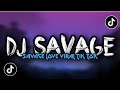 DJ SAVAGE LOVE SLOW BASS REMIX VIRAL TIK TOK MENGKANE